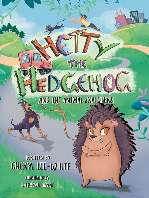 Title details for Hetty the Hedgehog and the Animal Snatchers by Cheryl Lee-White - Wait list